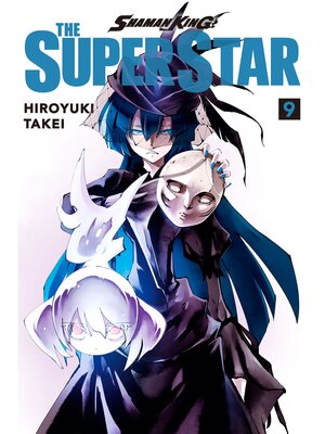 cover image of Shaman King: The Super Star, Volume 9